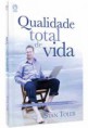 Livro - Qualidade Total de vida - Tenha pleno controle de sua vida pessoal, profissional e espiritual